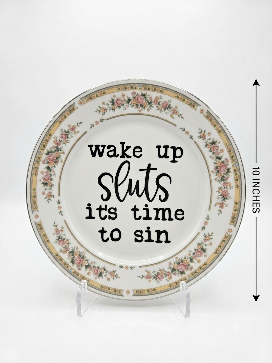 Upcycled & Unfiltered: "Wake Up Sluts It's Time To Sin" 10" Vintage Plate - Hilarious Girls Trip & Brunch Decor