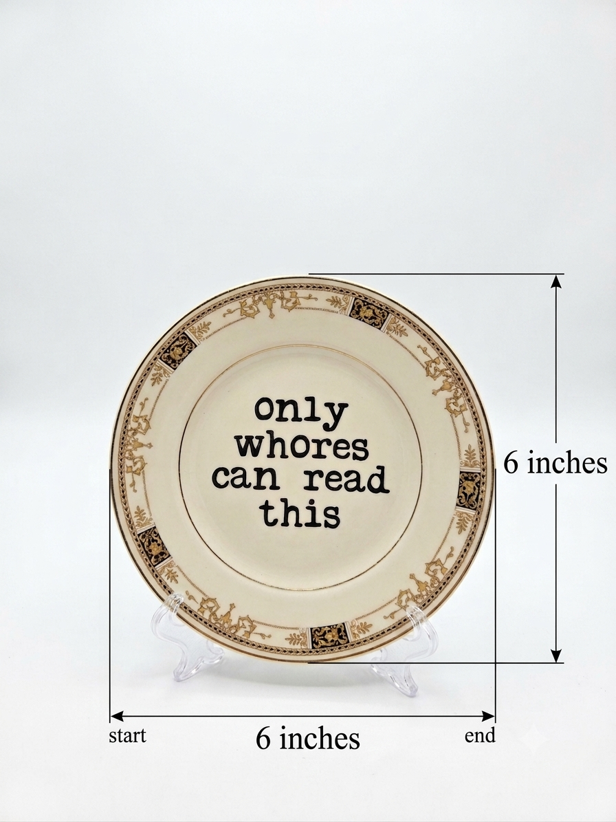 Upcycled & Unfiltered: "Only Whores Can Read This" 6" Vintage Dessert Plate - Funny Girls Trip & Bestie Decor